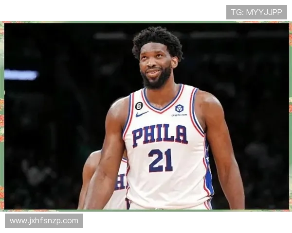 费城双星恩比德与乔治合同成负担马克西崛起让球队前景更光明